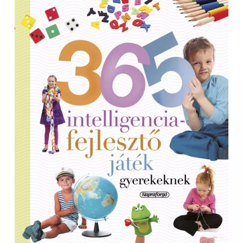   Felnőtteknek Neveljünk egészséges gyereket - 365 intelligenciafejlesztő játék gyerekeknek